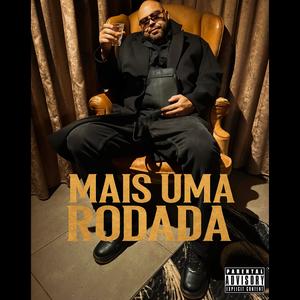 Mais uma Rodada (Explicit)