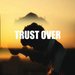 TRUST OVER