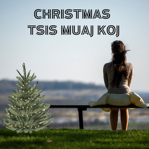 Christmas Tsis Muaj Koj