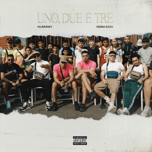 UNO, DUE E TRE (feat. Neima Ezza) (Explicit)