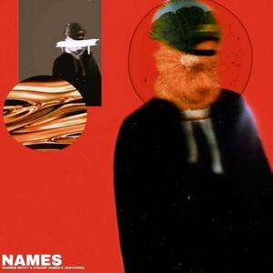 Names (feat. Darren Sipity & Stuart James) (Explicit)