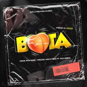 Bota Bota (feat. Mike Rayers & Micxter The Producer)