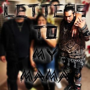 LETTERS TO MY MAMA (feat. HIPPIE MATT) (Explicit)
