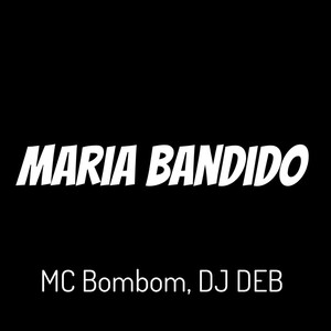 Maria Bandido (Explicit)