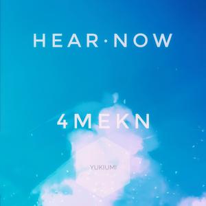 HEAR·NOW