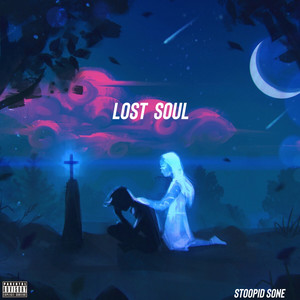 Lost Soul (Explicit)