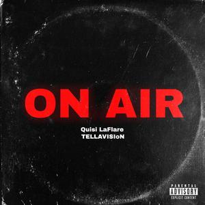 On Air (feat. Quisi LaFlare) [Explicit]