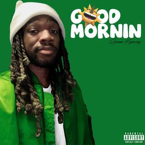 Good Mornin (Explicit)