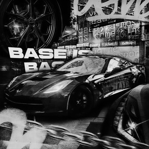 Base Is Base (Super Slowed|Explicit)