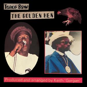 Golden Hen (feat. Tenor Saw)