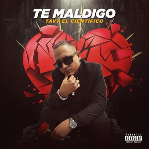 Te Maldigo (Explicit)