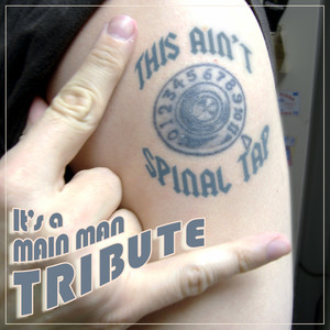 This Ain't Spinal Tap - It's A Main Man Tribute