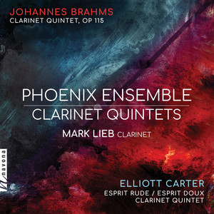 Brahms & Carter: Clarinet Quintets