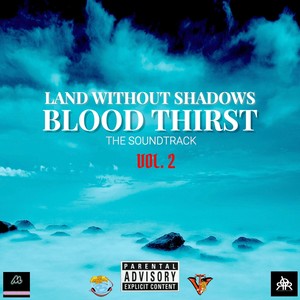 Land Without Shadows Blood Thirst - The Soundtrack, Vol. 2 (Explicit)