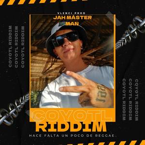 Hace Falta Un Poco de Reggae (Jah Máster Man) Coyotl Riddim
