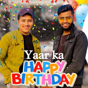Yaar Ka Happy Birthday DJ Remix (Explicit)