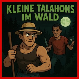 Kleine Talahons im Wald (Explicit)