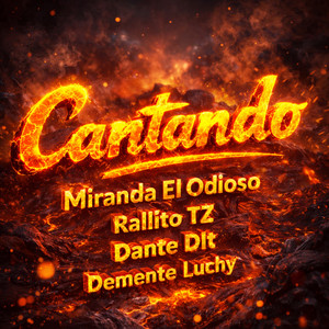 Cantando (feat. Rrallito Tz, Dante Dlt & Demente Luchy)