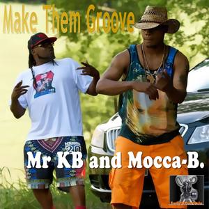 Make Them Groove(feat. Mocca B)