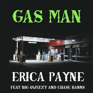 GAS MAN (feat. BIG Qweezy & Chase Banns) [Explicit]