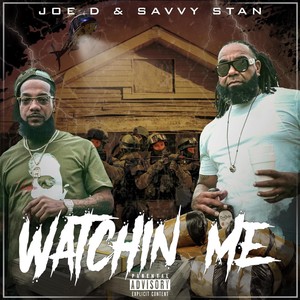 Watchin Me (feat. Savvy Stan) (Explicit)