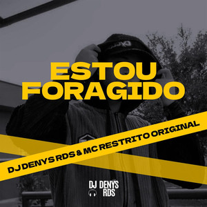 Estou Foragido (Explicit)