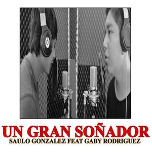 Un gran soñador (feat. Gaby Rodriguez)