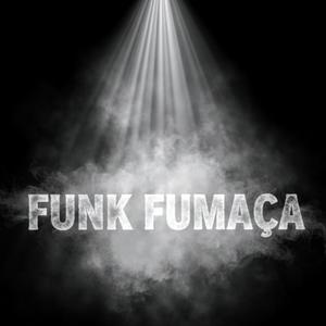 FUNK FUMAÇA