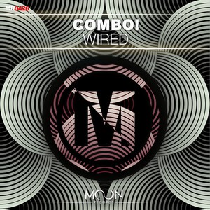 Combo! - Wired (Original Mix)
