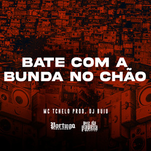 Bate Com a Bunda No Chão (Explicit)