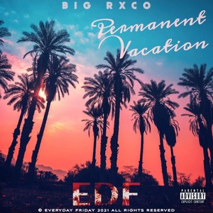 Big RXCO (Permanent Vacation) [Explicit]