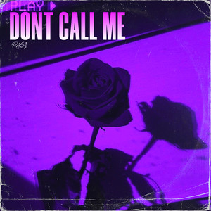 Dont Call Me (Explicit)