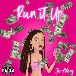 Run It Up (Explicit)