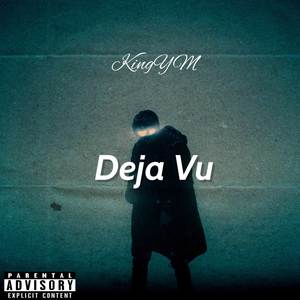 Deja Vu (Explicit)