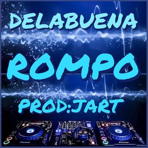 DELABUENA (ROMPO) (feat. PROD: JART)