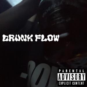 DRUNK FLOW (Explicit)