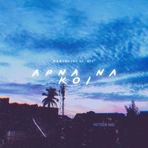 Apna Na Koi(feat. Ave*) (Explicit)