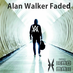 Alan Walker-Faded（XaoMax Demo）