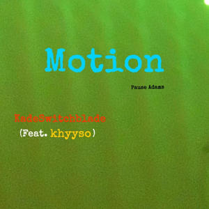 Motion (feat. Khyyso) [Explicit]