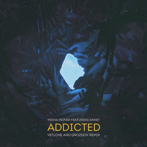 Addicted (VetLove & Mike Drozdov Remix)