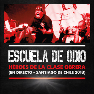 Héroes de la Clase Obrera (En Directo en Santiago de Chile 2016)