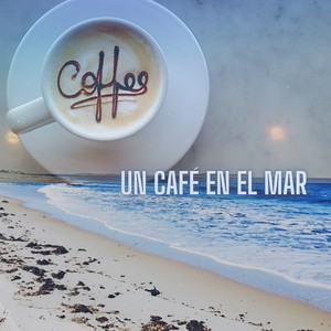 Un Café en el Mar