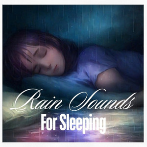 For Sleeping: Rain Sounds