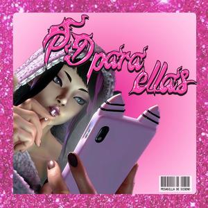 P.D. para ellas (Explicit)