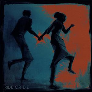 Ride or Die (Explicit)