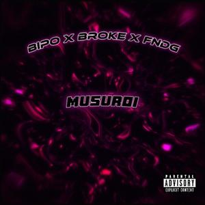 Musuroi (feat. Broke & FNDG) (Explicit)