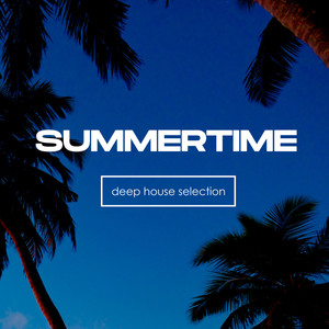 Summertime Deep House Selection