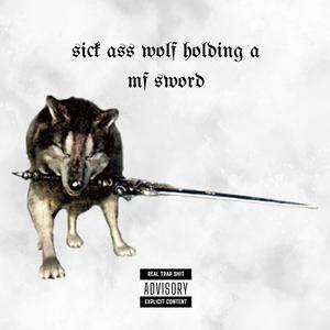 sick ass wolf holding a mf sword (Explicit)