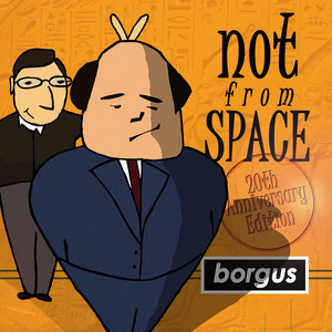 Not from Space (20th Anniversary Edition)