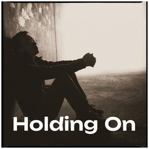 Holding On